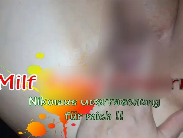 Milf Fotze Fingern, Nikolaus Überraschung für mich!