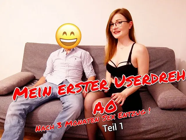 Mein ERSTER User Dreh AO nach SEX Entzug Teil 1