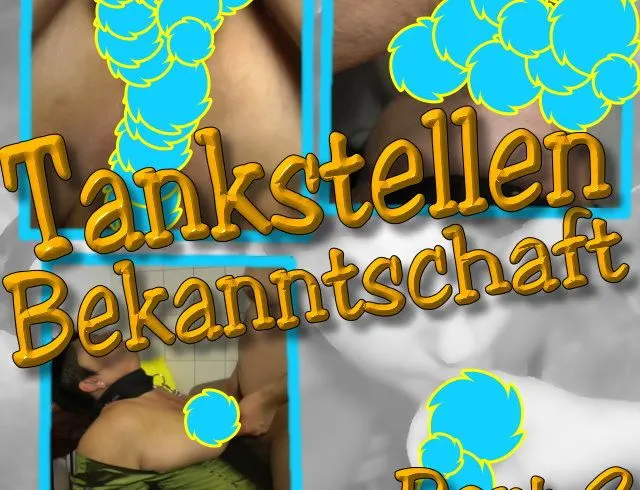 Die 2 von der TANKSTELLE - Part 2