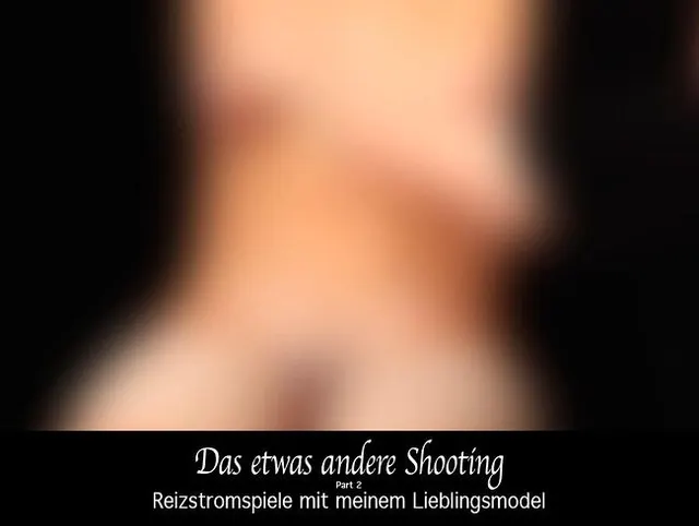 Das etwas andere Shooting – Part 2 – Reizstromspiele mit meinem Lieblingsmodell