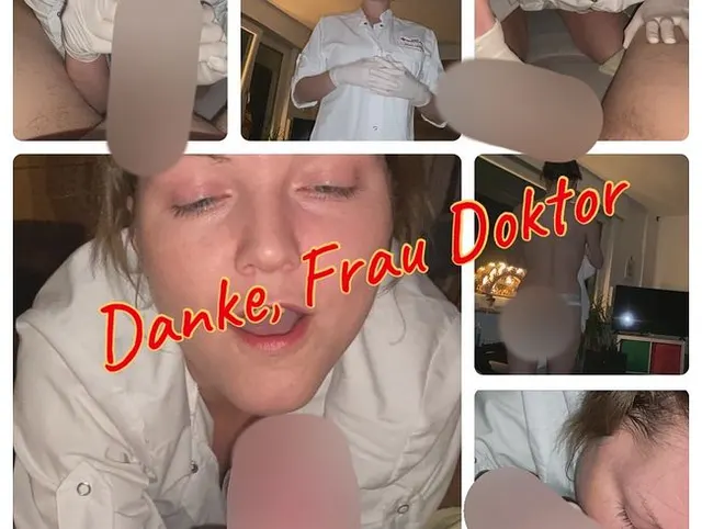 Spezialbehandlung! Danke, Frau Doktor!
