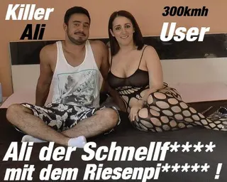 Ali der Schnellficker mit dem Riesenpimmel !!!