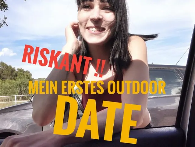 Riskant!!! mein erstes  Outdoor-Date mit Tim!