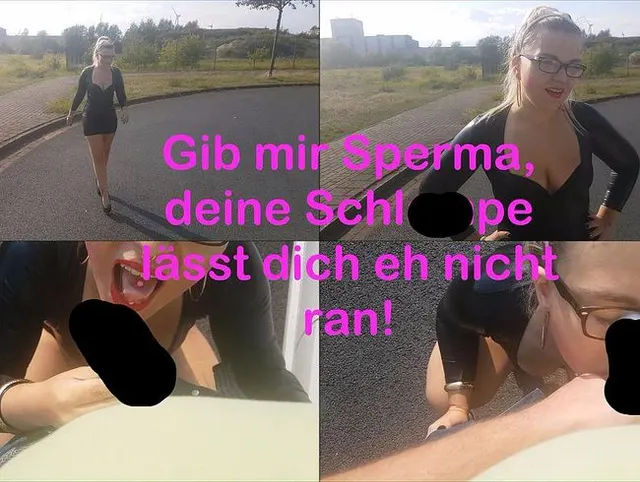 Gib mir Sperma, deine Schlampe lässt dich eh nicht ran!
