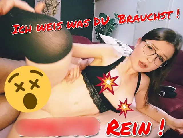 Ich weiss was du jetzt Brauchst!!! Spritz mir Tief in die Fotze rein!!!