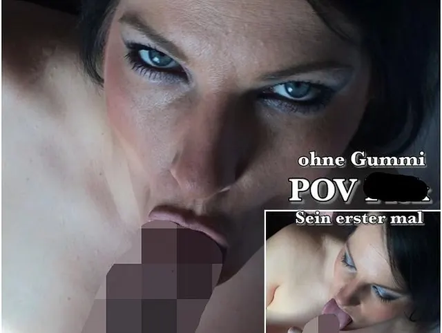 Sein erster POV Fick ohne Gummi