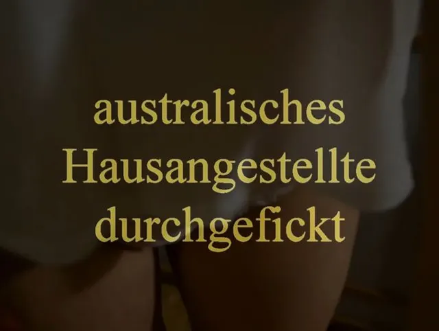 australische Hausangestellte durchgefickt
