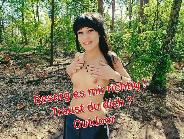 Besorg es mir richtig ! Traust du dich ? Outdoor