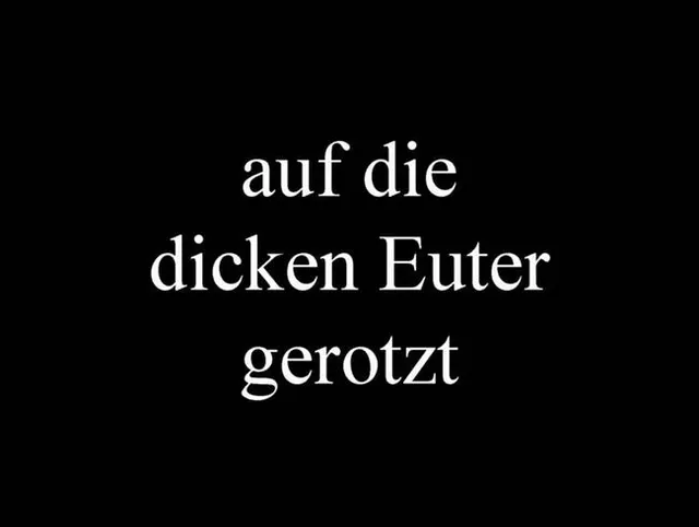 auf die dicken Euter gewichst