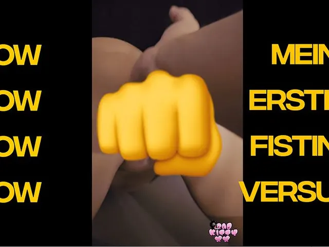 *OMG* Mein erster fisting Versuch!