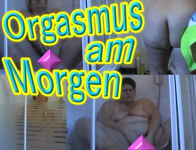 ORGASMUS am Morgen