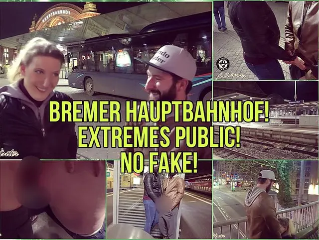 Bremer Hauptbahnhof! EXTREM PUBLIC! No Fake!