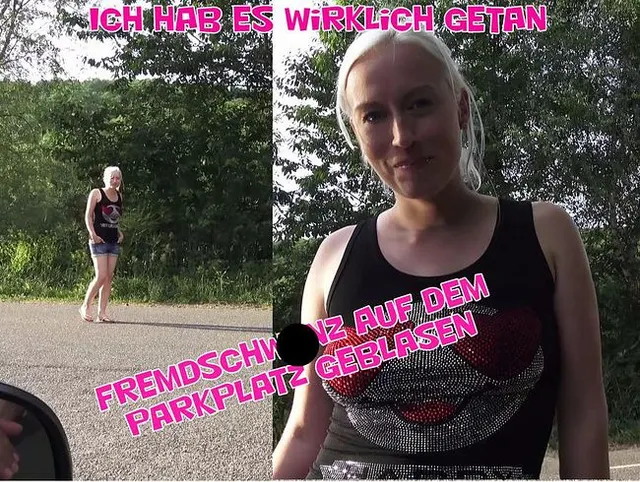 Ich hab es wirklich getan! - Fremdschwanz Blowjob auf dem Parkplatz