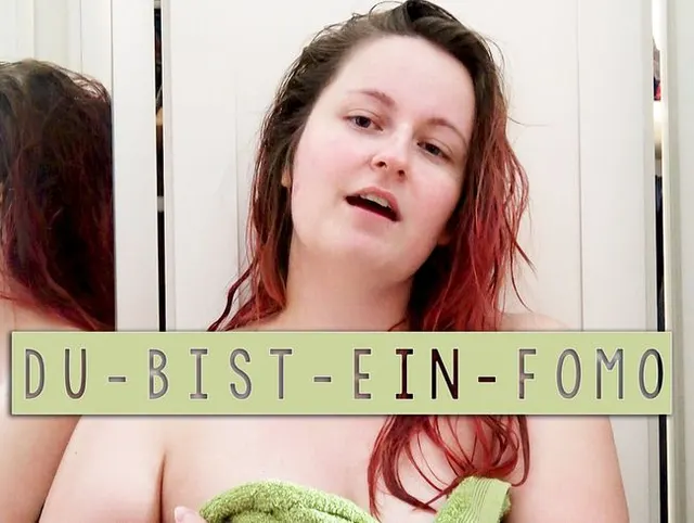 Du bist ein FOMO