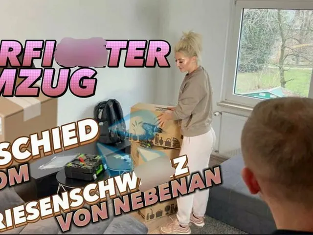 VERFICKTER UMZUG !! ABSCHIED VOM RIESENSCHWANZ VON NEBENAN ????