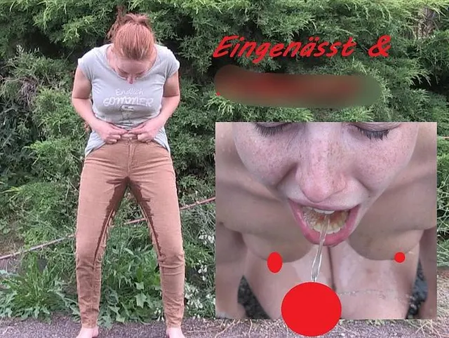 Eingenässt & Vollgepisst