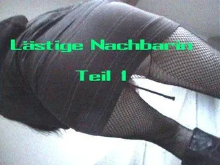 Lästige Nachbarin Teil 1