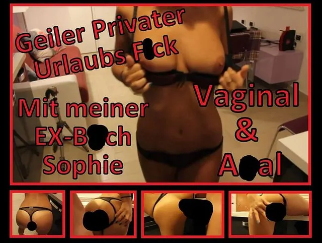 Privater Urlaubs-Fick Video mit EX-Freundin Sophie Anal & Vaginal