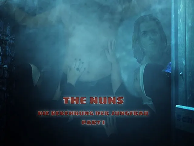 The Nuns - Die Bekehrung der Jungfrau - Part 1/3