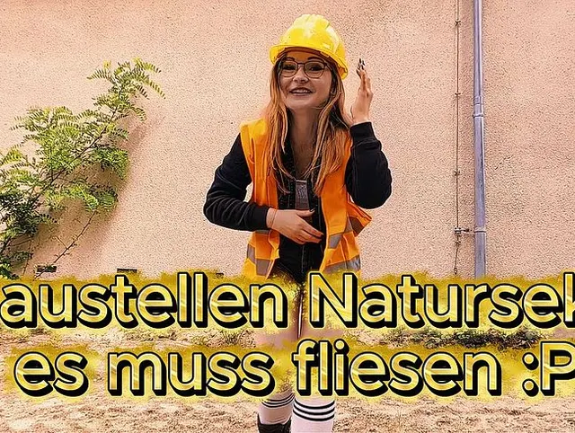 Baustellen-Natursekt – es muss fließen! Pipi :)
