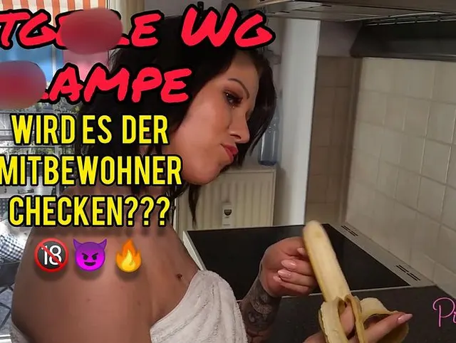 Notgeile WG SCHLAMPE - Wird es der Mitbewohner checken???
