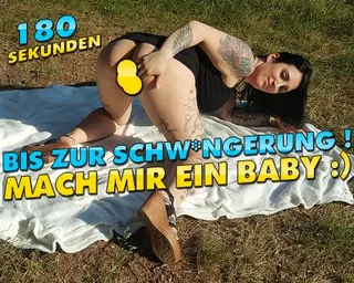 180 Sekunden bis zur Schwängerung ! Mach mir ein Baby !!!