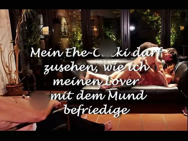 Mein Ehe-Cucki darf zusehen, wie meinen Lover mit dem Mund befriedige