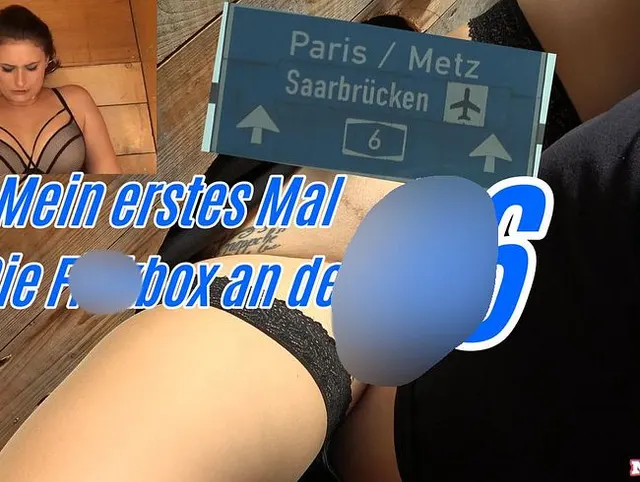 Die Fickbox an der A6