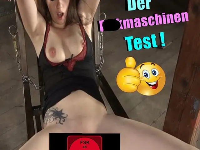 Der Fickmaschienen Test